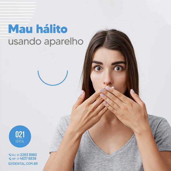 Mau hálito usando aparelho