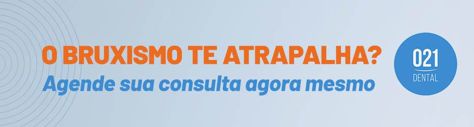 o bruxismo te atrapalha agende sua consulta agora mesmo